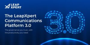 LeapXpert unveils Platform 3.0: The new standard for enterprise communication
